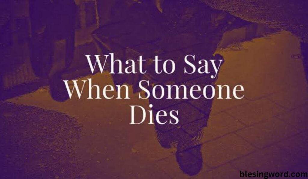what-to-say-when-someone-dies