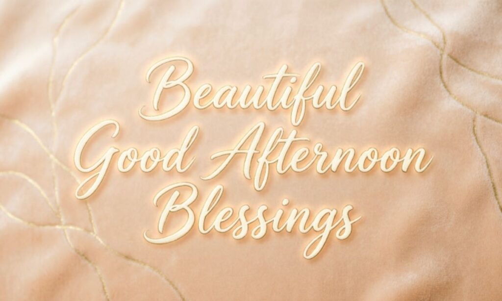 beautiful-good-afternoon-blessings