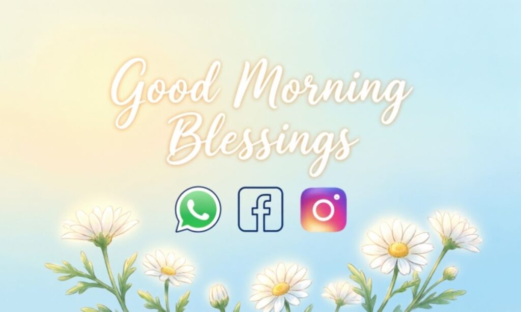 how-to-share-good-morning-blessings-images-whatsapp-facebook-instagram