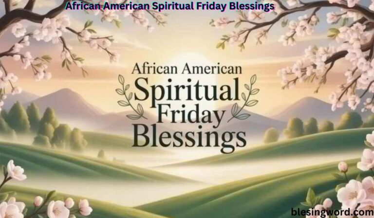 African American Spiritual Friday Blessings