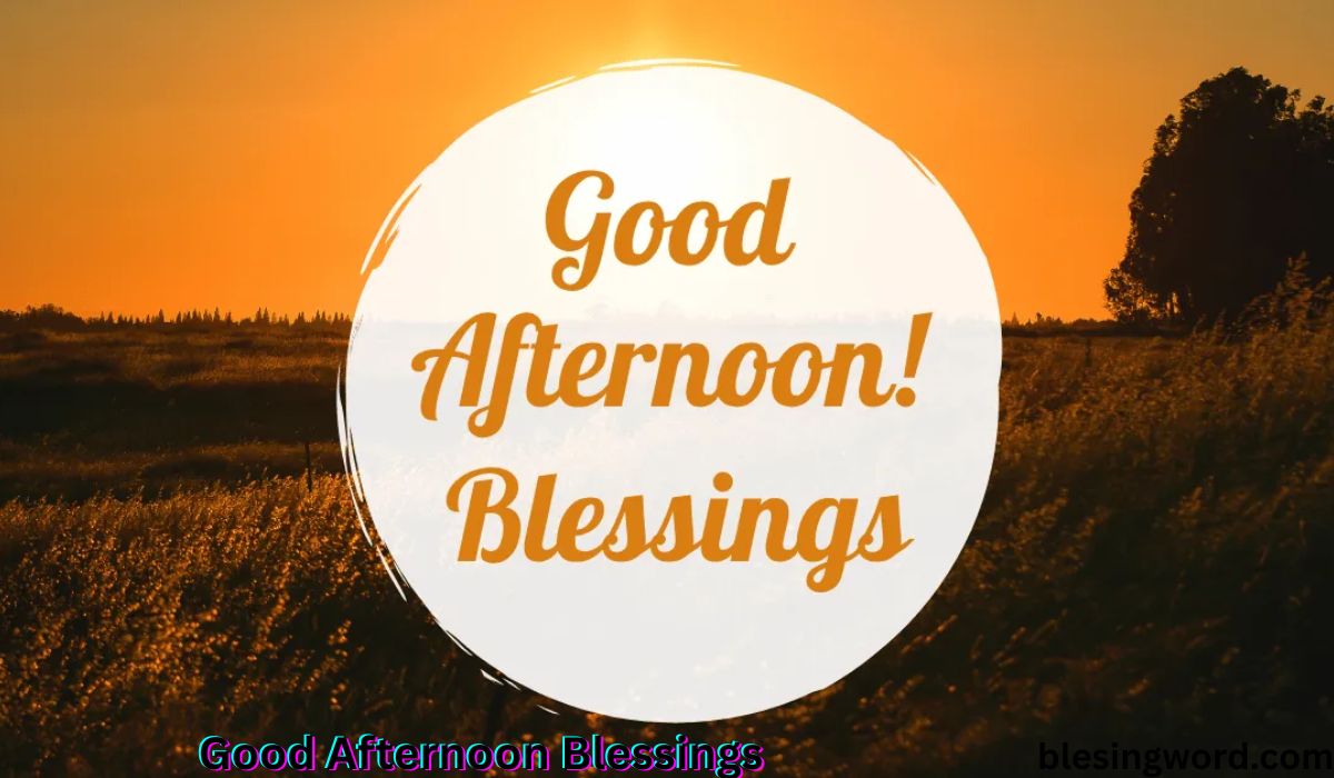 good-afternoon-blessings